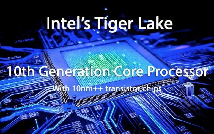 Появилась новая информация о процессорах Intel Tiger Lake (10nm)