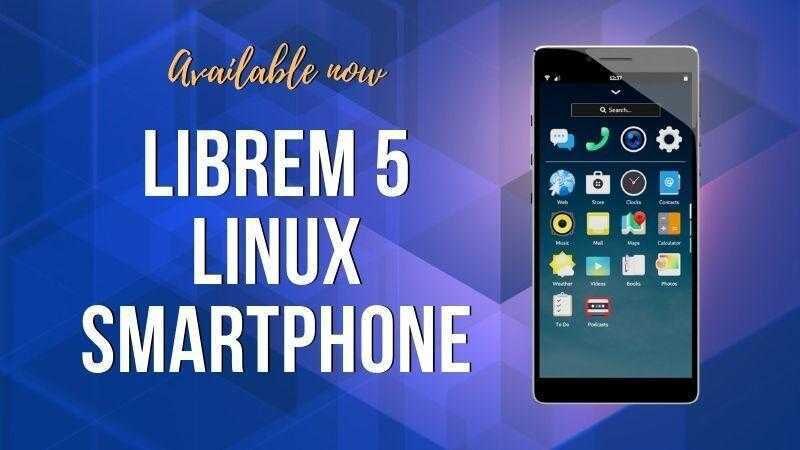 librem 5 linux smartphone