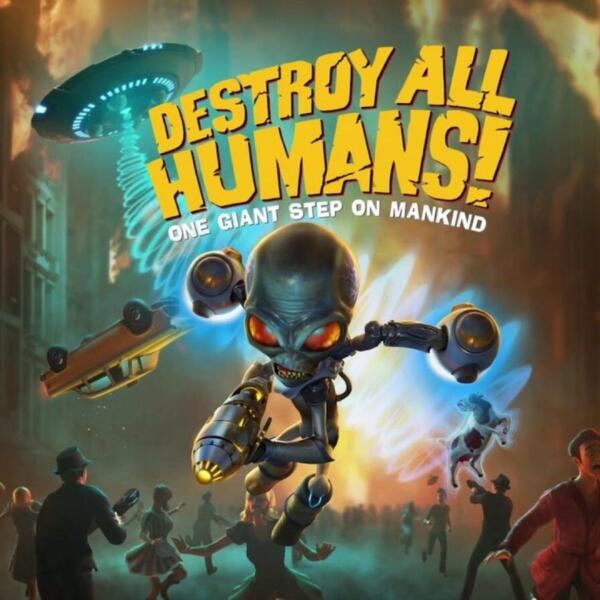 Выход ремейка Destroy All Humans! 2 планируется на 2022 год (Destroy all humans)