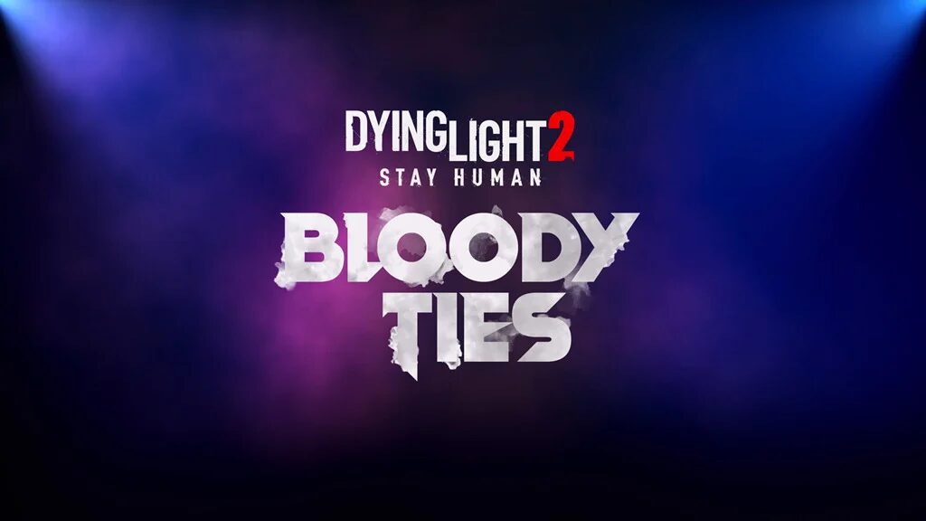 Для Dying Light 2 анонсировали DLC "Bloody Ties" 2 Для Dying Light 2 анонсировали DLC "Bloody Ties"