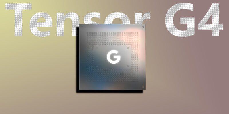 Tensor G4