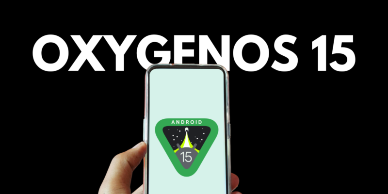 OxygenOS 15 будет представлен 24 октября: чего ожидать? (oxygenos 15 features)