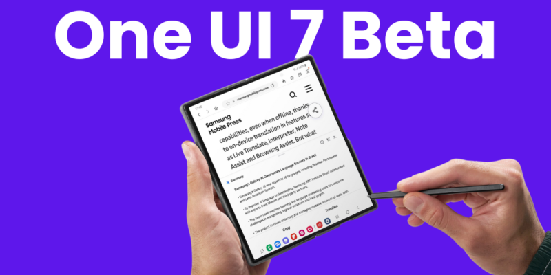 Samsung расширяет бета-программу One UI 7 за пределы Galaxy S24 (galaxy z fold 6 flip 6 one ui 7 beta)