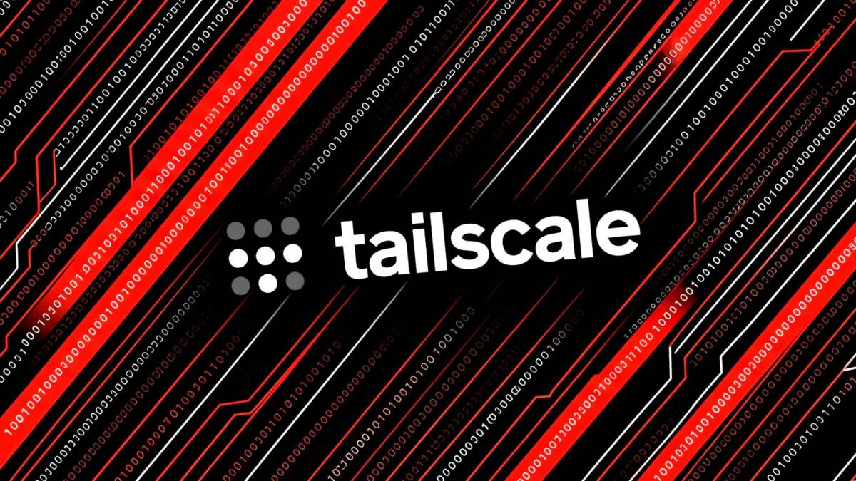 11 уязвимостей Tailscale могут дать права root на сервере